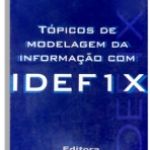 Tópicos de Modelagem da Informação com IDEF1X